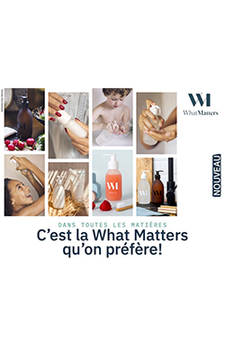 What Matters | Gamme Maison